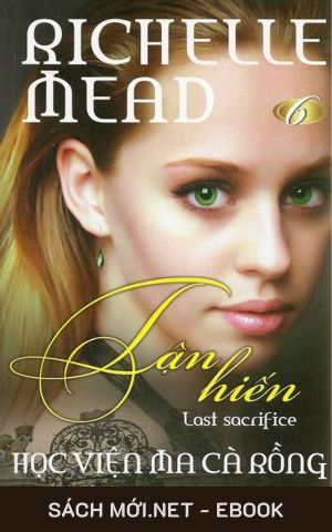 Tải ebook Học Viện Ma Cà Rồng 6: Tận Hiến PDF/MOBI/EPUB/AZW3