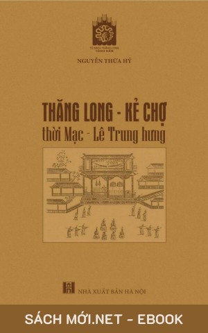 Thăng Long - Kẻ Chợ (Thời Mạc - Lê Trung Hưng) PDF/EPUB/MOBI/AZW3