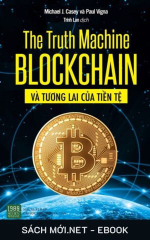 The Truth Machine: Blockchain Và Tương Lai Của Tiền Tệ AZW3/EPUB/MOBI/PDF