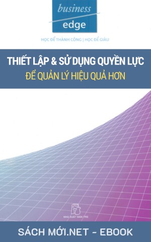 Tải ebook Thiết Lập Và Sử Dụng Quyền Lực Để Quản Lý Hiệu Quả Hơn PDF