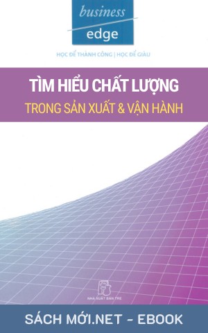 Tải ebook Tìm Hiều Chất Lượng Trong Sản Xuất & Vận Hành PDF