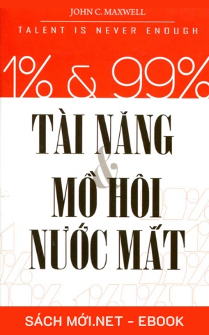 Tải ebook 1% và 99% Tài Năng Và Mồ Hôi Nước Mắt PDF/EPUB