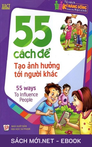 Tải ebook 55 Cách Để Tạo Ảnh Hưởng Tới Người Khác PDF