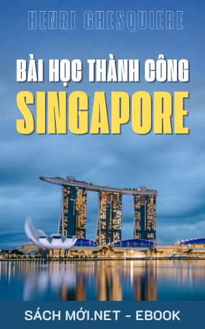 Tải ebook Bài Học Thành Công Của Singapore PDF/EPUB/MOBI/AZW3