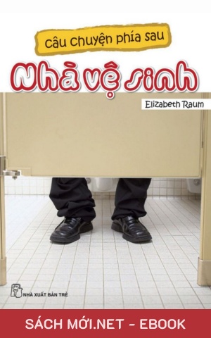 Tải ebook Câu Chuyện Phía Sau Nhà Vệ Sinh PDF/EPUB