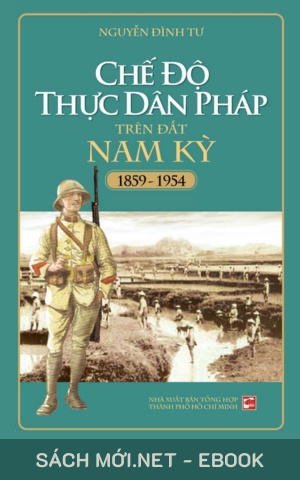 Tải ebook Chế Độ Thực Dân Pháp Trên Đất Nam Kỳ PDF/EPUB/MOBI/AZW3