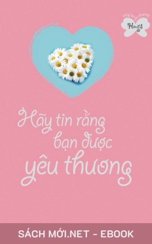Tải ebook Hãy Tin Rằng Bạn Đươc Yêu Thương PDF/EPUB