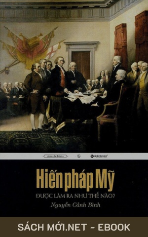 Tải ebook Hiến Pháp Mỹ Được Làm Ra Như Thế Nào? PDF/EPUB