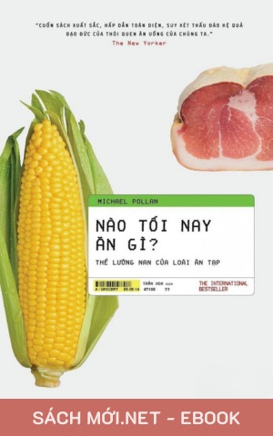 Tải ebook Nào Tối Nay Ăn Gì? Thế Lưỡng Nan Của Loài Ăn Tạp PDF/EPUB