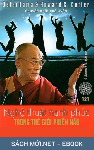 Tải ebook Nghệ Thuật Hạnh Phúc Trong Thế Giới Phiền Não PDF
