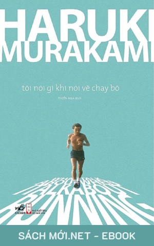 Tải ebook Tôi Nói Gì Khi Nói Về Chạy Bộ PDF/EPUB