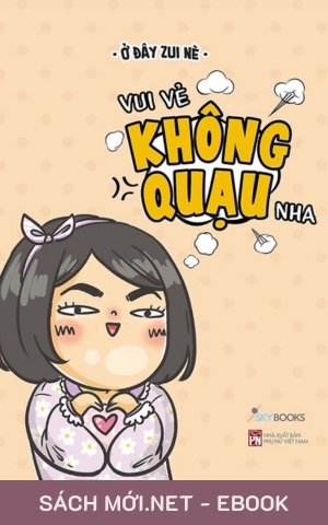 Tải ebook Vui Vẻ Không Quạu Nha PDF