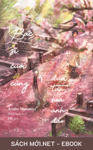 Tải ebook Bác Sĩ Cuối Cùng Dưới Tán Hoa Anh Đào PDF/EPUB