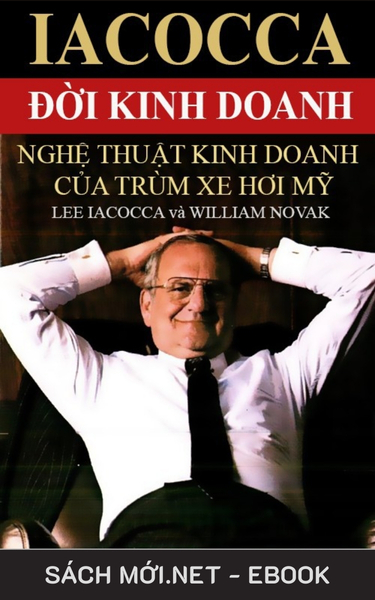 Tải ebook Đời Kinh Doanh – Nghệ Thuật Kinh Doanh Của Ông Trùm Xe Hơi Mỹ PDF/EPUB