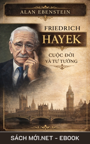 Tải ebook Friedrich Hayek: Cuộc Đời Và Tư Tưởng PDF/EPUB