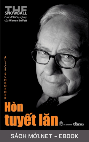 Tải ebook Hòn Tuyết Lăn - Cuộc Đời Và Sự Nghiệp Của Warren Buffett PDF/EPUB