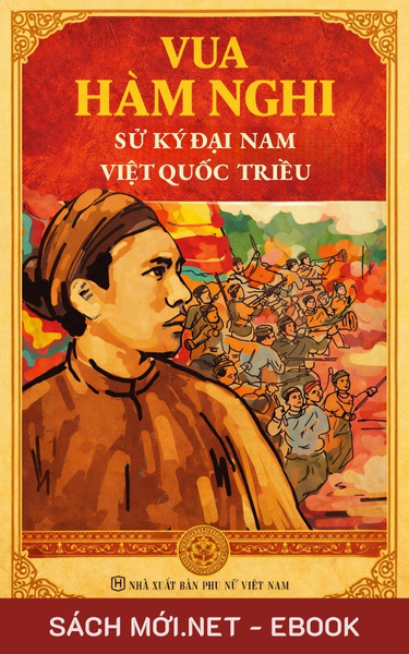 Tải ebook Vua Hàm Nghi – Sử Ký Đại Nam Việt Quốc Triều PDF/EPUB