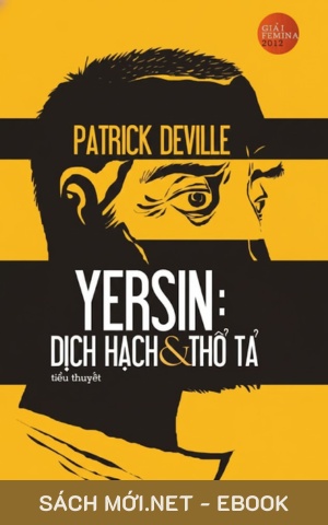 Tải ebook Yersin: Dịch Hạch Và Thổ Tả PDF/EPUB