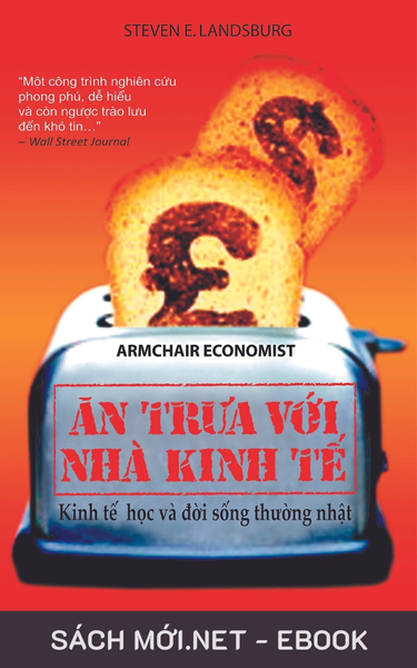 Tải ebook Ăn Trưa Với Nhà Kinh Tế - Kinh Tế Học Và Đời Sống Thường Nhật PDF/EPUB