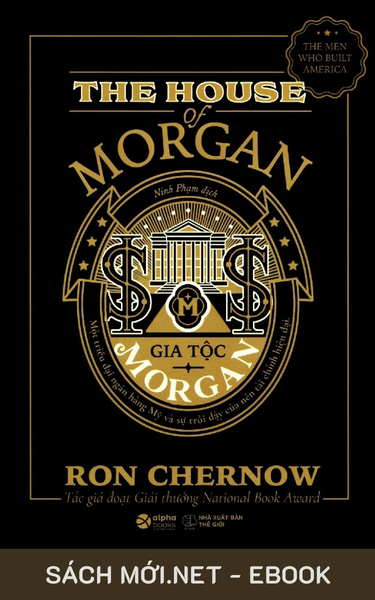 Tải ebook Gia Tộc Morgan - Một Triều Đại Ngân Hàng Mỹ PDF/EPUB