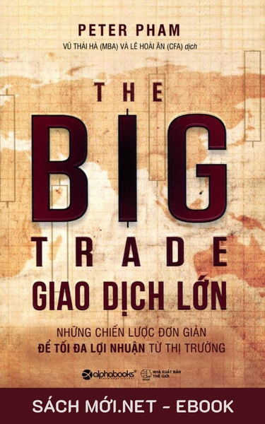 Tải ebook Giao Dịch Lớn - Những Chiến Lược Đơn Giản Để Tối Đa Lợi Nhuận Từ Thị Trường PDF/EPUB