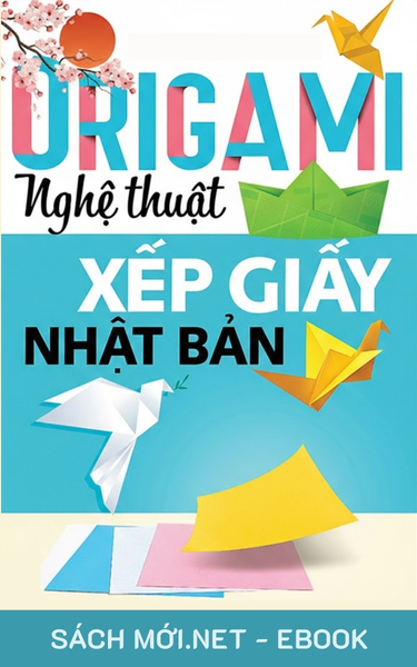 Tải ebook Nghệ Thuật Xếp Giấy Origami PDF/EPUB