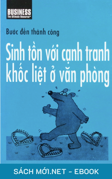 Tải ebook Sinh Tồn Với Cạnh Tranh Khốc Liệt Ở Văn Phòng PDF/EPUB