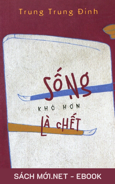 Tải ebook Sống Khó Hơn Là Chết PDF/EPUB