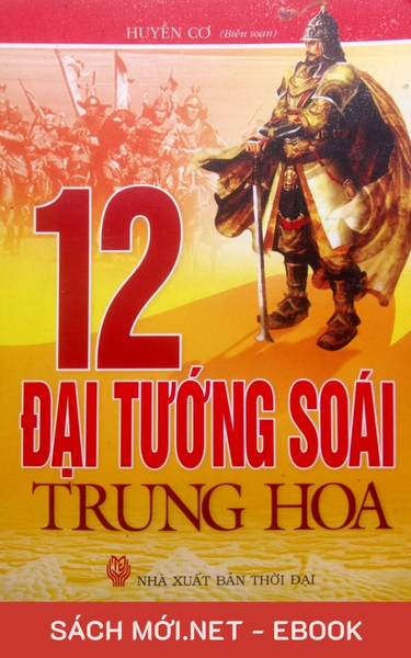 Tải ebook 12 Đại Tướng Soái Trung Hoa PDF/EPUB