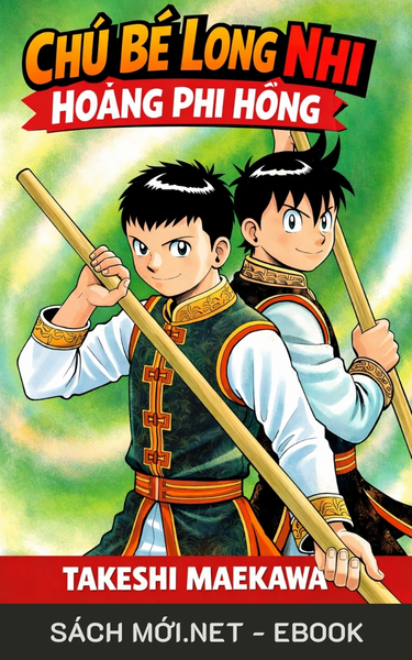 Tải ebook Chú Bé Long Nhi: Hoàng Phi Hồng CBZ/MOBI