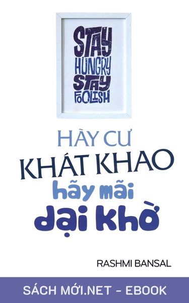 Tải ebook Hãy Cứ Khát Khao - Hãy Mãi Dại Khờ PDF/EPUB