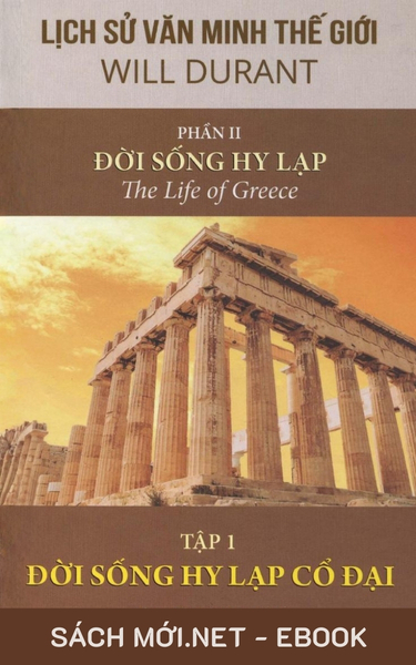 Tải ebook Lịch Sử Văn Minh Thế Giới Phần II: Đời Sống Hy Lạp PDF/EPUB