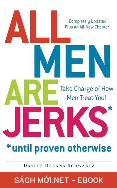 Tải ebook Tất Cả Đàn Ông Đều Tồi - Cho Tới Khi Chứng Minh Được Điều Ngược Lại PDF/EPUB